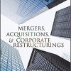 (eBook PDF) Mergers, Acquisitions, and Corporate Restructurings 7th Edition