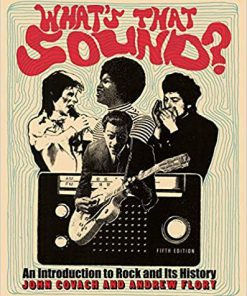 (eBook PDF) What's That Sound?: An Introduction to Rock and Its History (Fifth Edition)