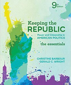 (eBook PDF) Keeping the Republic: Power and Citizenship in American Politics, The Essentials 9th Edition