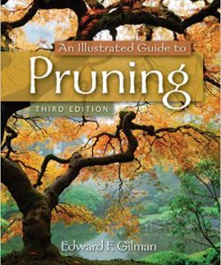 (eBook PDF) An Illustrated Guide to Pruning 3rd Edition by Edward F. Gilman
