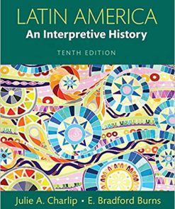 (eBook PDF) Latin America: An Interpretive History 10th Edition