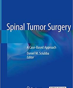 (eBook PDF) Spinal Tumor Surgery: A Case-Based Approach 1st ed. 2019 Edition