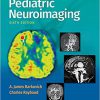 (eBook PDF) Pediatric Neuroimaging 6th Edition by A. James Barkovich
