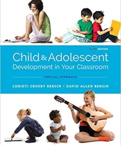 Child and Adolescent Development in Your Classroom, Topical Approach 3rd Edition (eBook PDF)