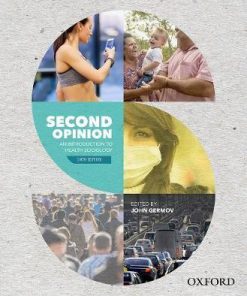 (eBook PDF) Second Opinion : An Introduction to Health Sociology 6th Edition by: Germov John