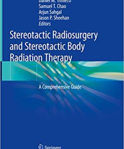 (eBook PDF) Stereotactic Radiosurgery and Stereotactic Body Radiation Therapy: A Comprehensive Guide