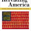 (eBook PDF) Rereading America: Cultural Contexts for Critical Thinking and Writing 11th Edition