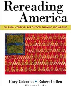 (eBook PDF) Rereading America: Cultural Contexts for Critical Thinking and Writing 11th Edition