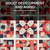 Adult Development and Aging: Biopsychosocial Perspectives, 6th Edition (eBook PDF)