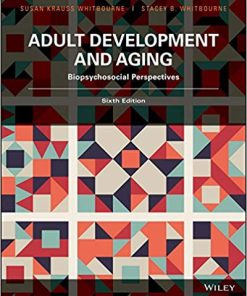Adult Development and Aging: Biopsychosocial Perspectives, 6th Edition (eBook PDF)