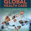 Global Health Care: Issues and Policies 3rd Edition (eBook PDF)