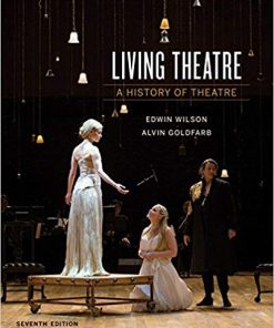 Living Theatre: A History of Theatre 7th Edition (eBook PDF)