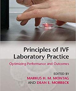 Principles of IVF Laboratory Practice: Optimizing Performance and Outcomes (eBook PDF)