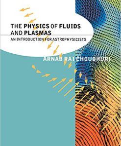 The Physics of Fluids and Plasmas: An Introduction for Astrophysicists (eBook PDF)