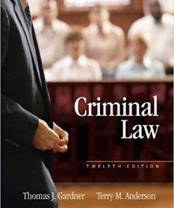 (eBook PDF) Criminal Law 12th Edition by Thomas J. Gardner