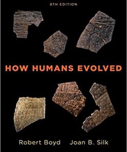 (eBook PDF) How Humans Evolved 8th Eighth Edition by Robert Boyd