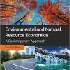 Environmental and Natural Resource Economics: A Contemporary Approach 4th Edition