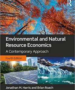 Environmental and Natural Resource Economics: A Contemporary Approach 4th Edition