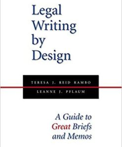 (eBook PDF) Legal Writing by Design: A Guide to Great Briefs and Memos, Second Edition