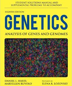 (eBook PDF) Student Solutions Manual and Supplemental Problems to accompany Genetics: Analysis of Genes and Genomes 8th Edition
