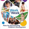 (eBook PDF) Week by Week: Plans for Documenting Children's Development 7th Edition