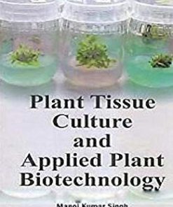 (eBook PDF) Plant Tissue Culture And Applied Plant Biotechnology