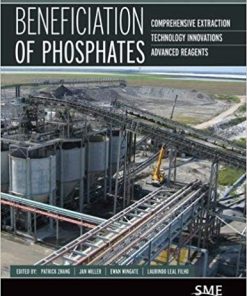 (eBook PDF) Beneficiation of Phosphates: Comprehensive Extraction, Technology Innovations, Advanced Reagents
