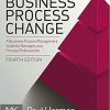 (eBook PDF) Business Process Change: A Business Process Management Guide for Managers and Process Professionals 4th Editio