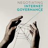 (eBook PDF) Negotiating Internet Governance by Roxana Radu