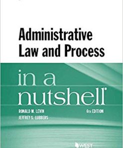 (eBook PDF) Administrative Law and Process in a Nutshell (Nutshells) 6th Edition