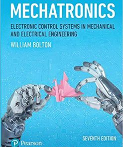 (eBook PDF) Mechatronics: Electronic Control Systems in Mechanical and Electrical Engineering 7th Edition