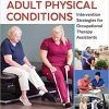 (eBook PDF) Adult Physical Conditions Intervention Strategies for Occupational Therapy Assistants