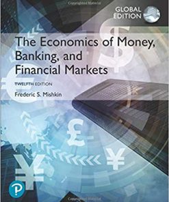 (eBook PDF) The Economics of Money, Banking and Financial Markets, Global Edition 12th Edition