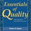 (eBook PDF) Essentials of Quality with Cases and Experiential Exercises by Victor E. Sower