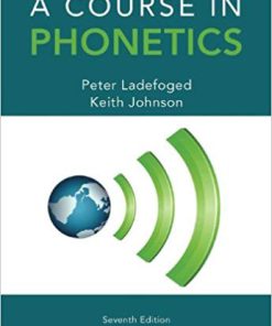 (eBook PDF) A Course in Phonetics 7th Edition by Peter Ladefoged