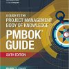 (eBook PDF) A Guide to the Project Management Body of Knowledge 6th Edition
