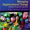 (eBook PDF) Managing Organizational Change: A Multiple Perspectives Approach 3rd Edition