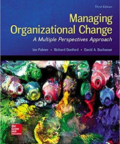 (eBook PDF) Managing Organizational Change: A Multiple Perspectives Approach 3rd Edition