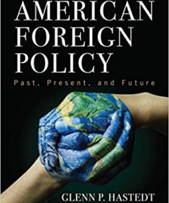 (eBook PDF) American Foreign Policy: Past, Present, and Future Eleventh Edition