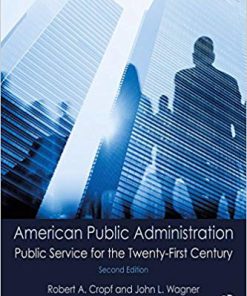 (eBook PDF) American Public Administration: Public Service for the Twenty-First Century 2nd Edition