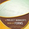 (eBook PDF) A Project Manager's Book of Forms: A Companion to the PMBOK Guide
