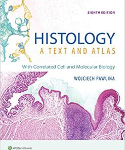 (eBook PDF) Histology: A Text and Atlas: With Correlated Cell and Molecular Biology 8th Edition