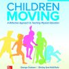 (eBook PDF) Children Moving: A Reflective Approach to Teaching Physical Education 10th Edition