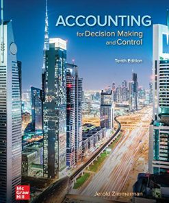 (eBook PDF) Accounting for Decision Making and Control 10th Edition