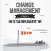 (eBook PDF) Change Management: A Guide to Effective Implementation 4th Edition