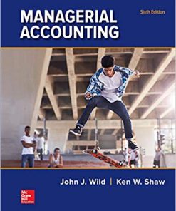 (eBook PDF) Managerial Accounting 6th Edition by John Wild