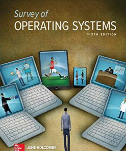 (eBook PDF) Survey of Operating Systems 6th Edition by Jane Holcombe