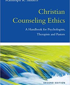 (eBook PDF) Christian Counseling Ethics: A Handbook for Psychologists, Therapists and Pastors 2nd Edition