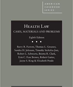 (eBook PDF) Health Law: Cases, Materials and Problems (American Casebook Series) 8th Edition