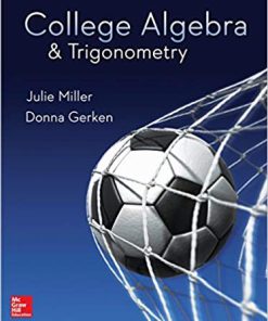 (eBook PDF) College Algebra & Trigonometry by Julie Miller